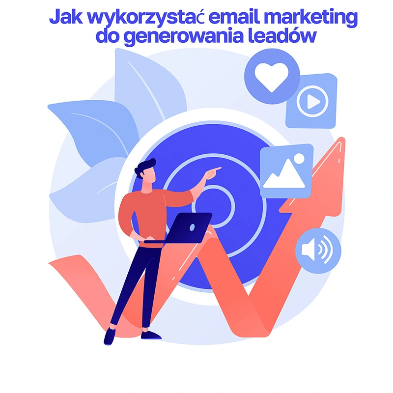 Jak wykorzystać email marketing do generowania leadów