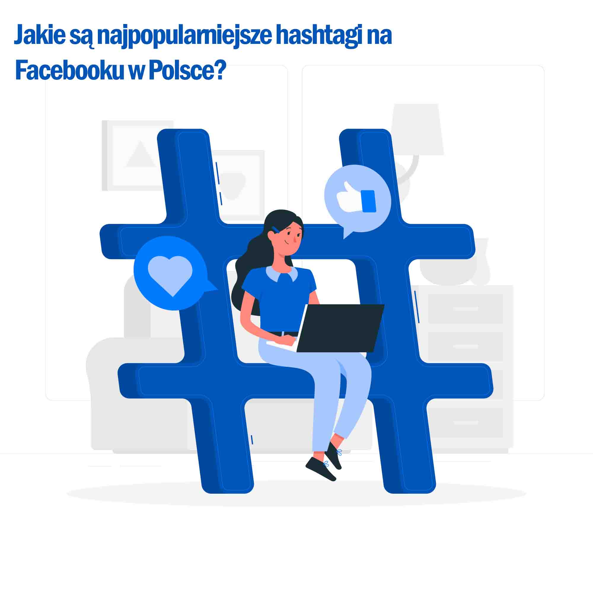 Jakie są najpopularniejsze hashtagi na Facebooku w Polsce?