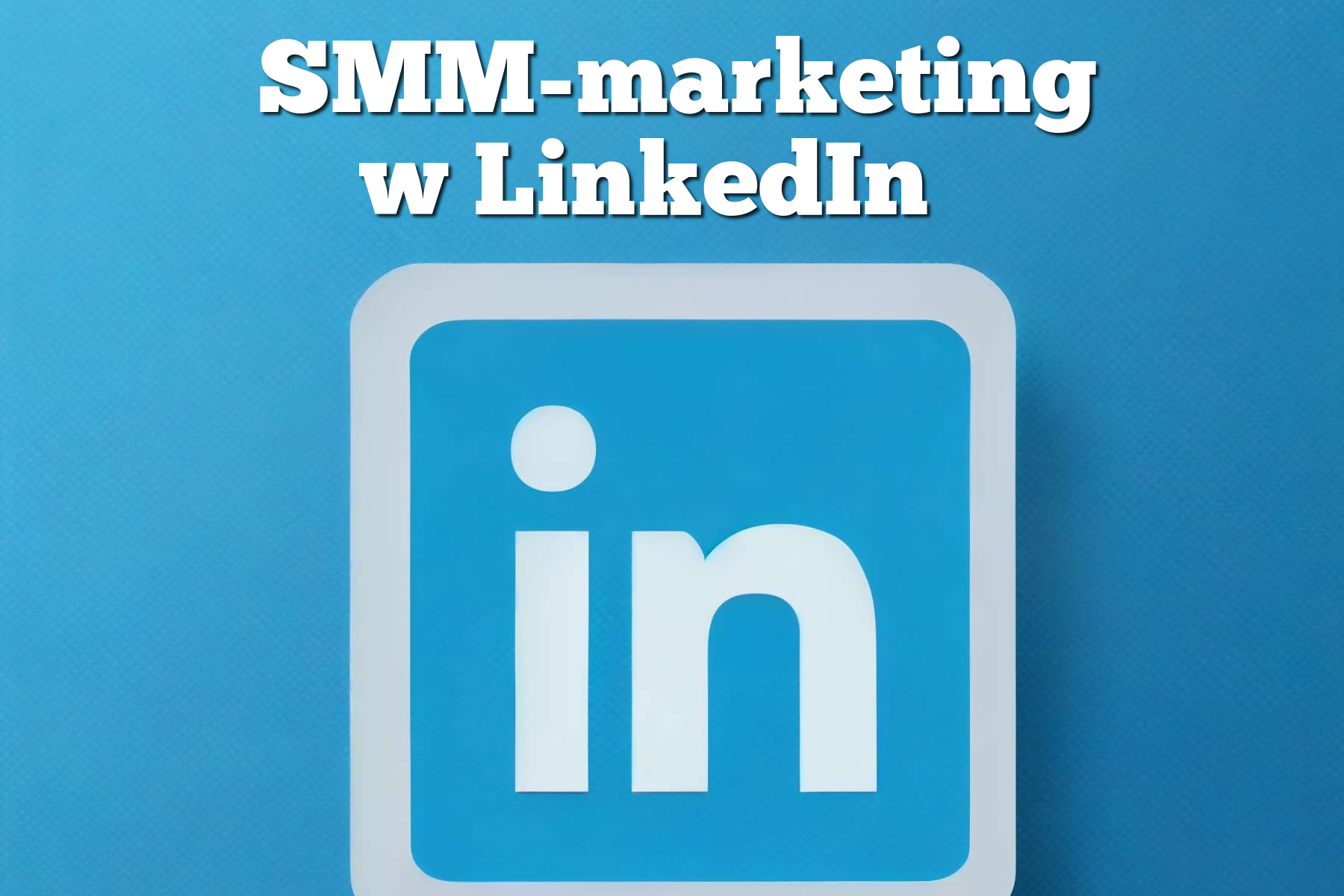 marketing w LinkedIn